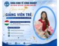 CHÚC MỪNG GIẢNG VIÊN TRẺ NGUYỄN LAN NHI XUẤT SẮC CHINH PHỤC NHIỀU HỌC BỔNG QUỐC TẾ 